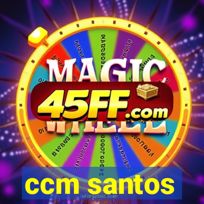 ccm santos